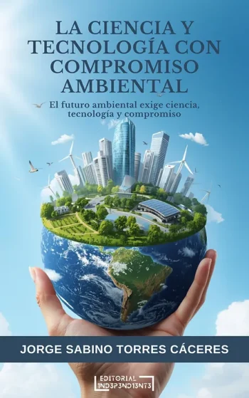 La ciencia y tecnología con compromiso ambiental (E-book)