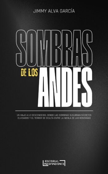 portada Sombras de los Andes - Jimmy Alva García - Editorial Independiente S.A.C.S.