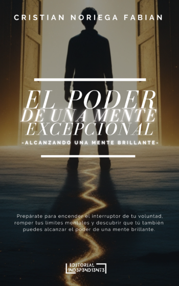 portada de libro EL PODER DE UNA MENTE EXCEPCIONAL -Editorial Independiente S.A.C.S.