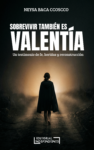 portada - Sobrevivir también es valentía - Editorial Independiente S.A.C.S.